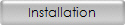 Installation
